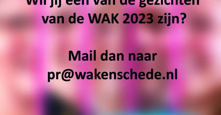 Ben jij het gezicht van de WAK 2023?
